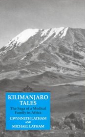 Kilimanjaro Tales: The Saga of A Medical Family in Africa
