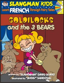 Learn French Through Fairy Tales: Goldilocks and the 3 Bears : Level 2 (Foreign Language Through Fairy Tales) (Foreign Language Through Fairy Tales) (Foreign Language Through Fairy Tales)