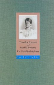 Theodor Fontane Und Martha Fontane - Ein Familienbriefnetz (Schriften Der Theodor Fontane Gesellschaft)