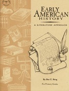 Early American History A Literature Approach for Primary Grades (History Through Literature)