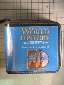 Prentice Hall World History Connections to Today (STUDENT EDITION ON AUDIO CD)