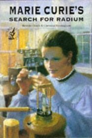 Marie Curie's Search for Radium (Science Stories)