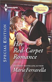 Her Red-Carpet Romance (Matchmaking Mama's, Bk 14) (Harlequin Special Edition, No 2409)