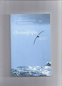 Answers to End-of-Chapter Questions for Garrison's Oceanography: An Invitation to Marine Science (with InfoTrac), 5th