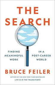 The Search: Finding Meaningful Work in a Post-Career World