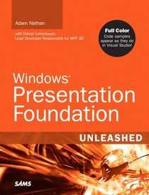 Windows Presentation Foundation Unleashed (WPF) (Unleashed)