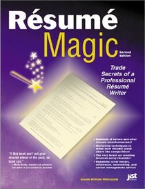 Resume Magic: Trade Secrets of a Professional Resume Writer (Resume Magic: Trade Secrets of a Professional Resume Writer)