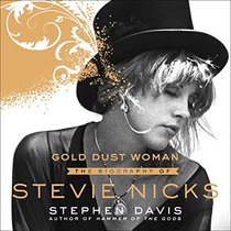Gold Dust Woman: The Biography of Stevie Nicks (Audio CD) (Unabridged)