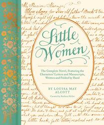 Little Women: The Complete Novel, Featuring Letters and Ephemera from the Characters? Correspondence, Written and Folded by Hand