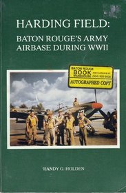 Harding Field: Baton Rouge's Army Airbase During WWII