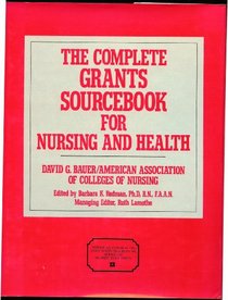 The Complete Grants Sourcebook for Nursing and Health (The American Council on Education/Macmillan Series on Higher Education)