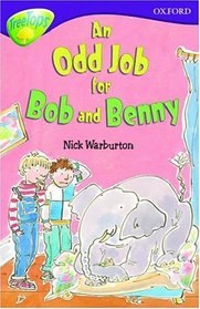 Oxford Reading Tree: Stage 11: TreeTops: An Odd Job for Bob and Benny (Oxford Reading Tree)