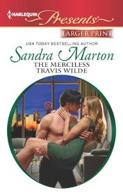 The Merciless Travis Wilde (Harlequin Presents) (Larger Print)