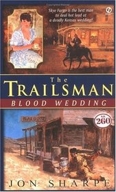 Trailsman # 260: Blood Wedding (Trailsman)