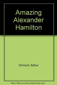 Amazing Alexander Hamilton