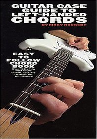 Guitar Case Guide To Left-Handed Guitar Chords (Guitar)