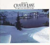 A guide to Crater Lake: The mountain that used to be