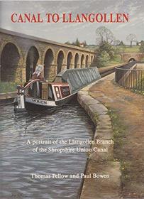 Canal to Llangollen: A Portrait of the Waterway