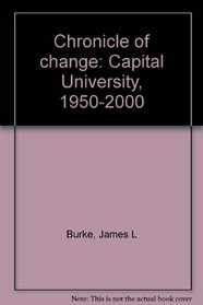 Chronicle of change: Capital University, 1950-2000