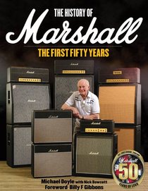 The History of Marshall Amps: The First Fifty Years