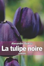 La tulipe noire (French Edition)