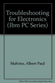 Troubleshooting for Electronics (Ibm PC Series)