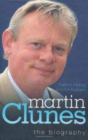 Martin Clunes: The Biography