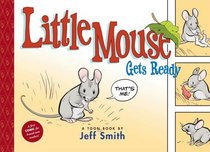 Little Mouse Gets Ready (Toon Books)