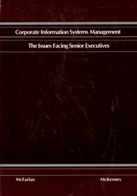 Corporate Information Systems Management: The Issues Facing Senior Executives