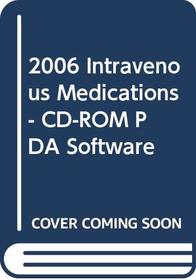 2006 Intravenous Medications - CD-ROM PDA Software