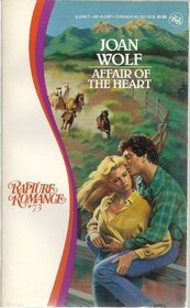 Affair of the Heart (Rapture Romance, No 73)