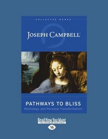 Pathways to Bliss: Mythology and Personal Transformation