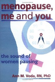 Menopause, Me and You: The Sound of Women Pausing (Haworth Innovations in Feminist Studies)