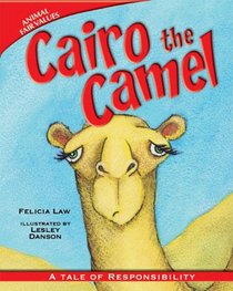 Cairo the Camel: A Tale of Responsibility (Animal Fair Values)