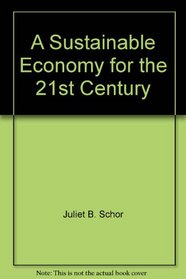 A Sustainable Economy for the 21st Century