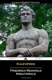 Kalevipoeg (Estonian) (European Classics) (Estonian Edition)