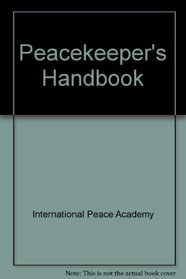 Peacekeeper's Handbook