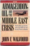 Armageddon Oil and the Middle East Crisis: What the Bible Says About the Future of the Middle East and the End of Western Civilization