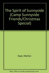 The Spirit of Sunnyside (Camp Sunnyside Friends/Christmas Special)
