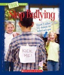 Stop Bullying (True Books)