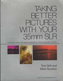 Taking Better Pictures With Your 35 Mm Slr