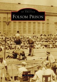 Folsom Prison (Images of America: California)