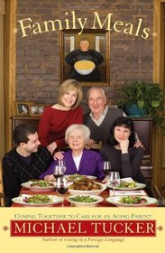 Family Meals: Coming Together to Care for an Aging Parent