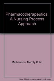 Pharmacotherapeutics: A nursing process approach