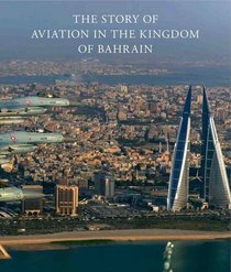 The Story of Aviation in the Kingdom of Bahrain