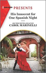 His Innocent for One Spanish Night (Heirs to the Romero Empire, Bk 1) (Harlequin Presents, No 4092)