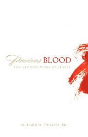 Precious Blood: The Atoning Work of Christ