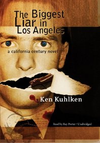 The Biggest Liar in Los Angeles (California Century Mysteries, #6)(Library Edition)