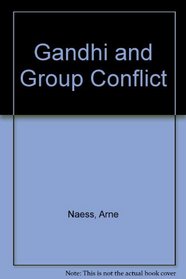 Gandhi and Group Conflict