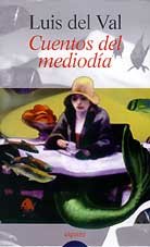 Cuentos del mediodia / Noon's Tales (Algaida Literaria) (Spanish Edition)